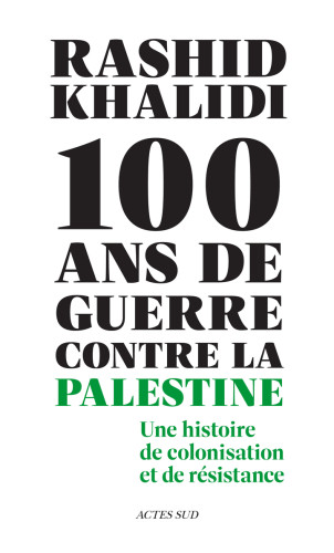couverture du livre: Cent ans de guerre contre la Palestine